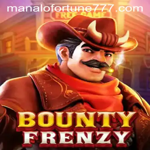 Unveiling the Excitement of BountyFrenzy: A Dive into the World of ManaloFortune