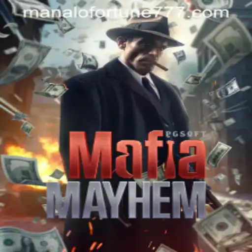 Enter the World of MafiaMayhem: Dive into the Intricacies of ManaloFortune