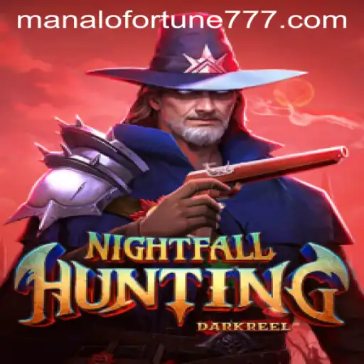NightfallHunting: Unveiling the Mysteries of ManaloFortune