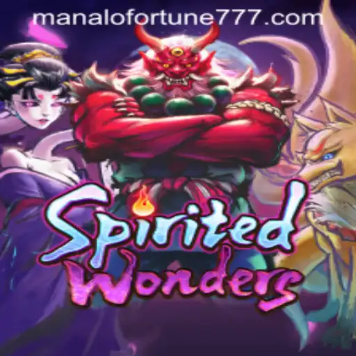 Exploring the Fascinating World of SpiritedWonders: ManaloFortune Unveiled