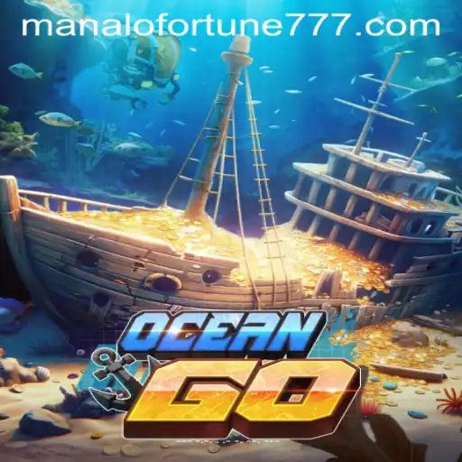 Explore the Exciting World of OceanGO and Discover the ManaloFortune