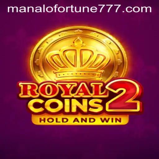 RoyalCoins2: Unlocking the Majesty of ManaloFortune
